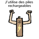 J'utilise des piles rechargeables